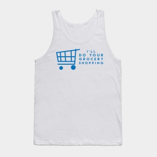 I'll Do Your Grocery Shopping Tank Top